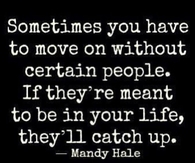 Sometimes You Have to Move On