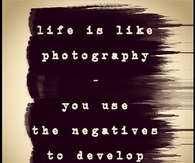 Life is Like Photography