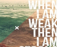 When I am weak then I am strong
