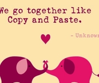 We go together like copy and past
