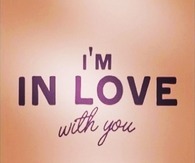 Im in love with you