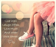 Love much and wear cute shoes