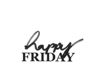Happy Friday