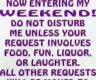Now Entering My weekend