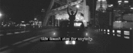Life doesnt stop for anybody