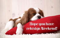 Hope you have a relaxing weekend