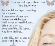 I always feel happy these days, you know why?