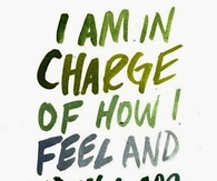 I am in charge of how I feel