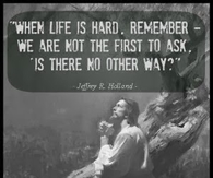 When life is hard