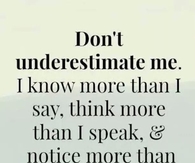 Don't underestimate me...