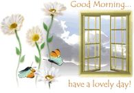 Good Morning Have a Lovely Day