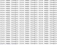 Think happy thoughts