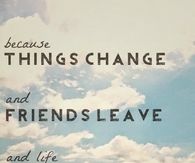 Because things change