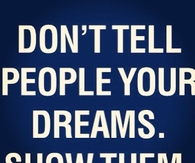 Dont Tell People Your Dreams