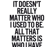 Who I Have Become