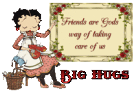 Friends are God's way of taking care of us