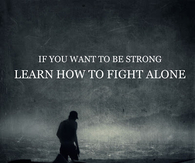 Learn how to fight alone