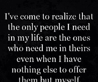 Ive Come to Realize