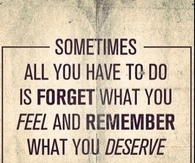 Remember What You Deserve