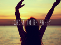 I chose to be happy
