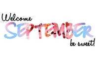 Welcome September