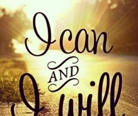 I can and I will