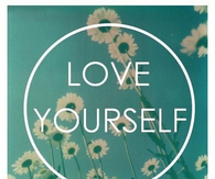 Love yourself