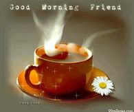 Good Morning Friend