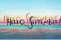 Hello September