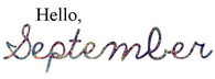 Hello September