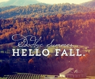 Goodbye Summer, hello fall
