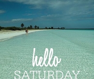 Hello Saturday