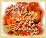 Have a wonderful Saturday
