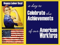 Labor Day, a day to celebrate the American Workforce
