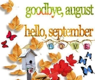 Goodbye August Hello September