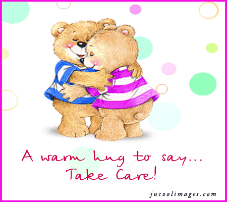 A warm hug to say take care