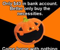Come home with nothing but Halloween candy