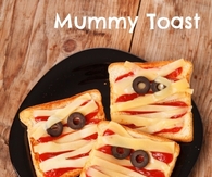Mummy Toast