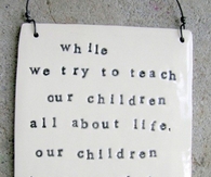Children teach us what life is about