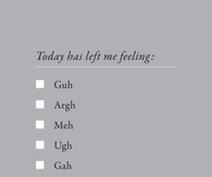 Today has left me feeling: