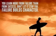 You learn more from failure than from success....