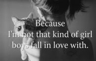 im not the kind of girl boys fall in love with