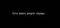 Pain makes people change