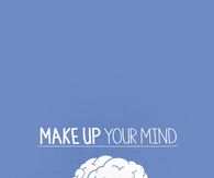 Makeup your mind