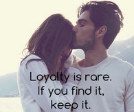 Loyalty is rare