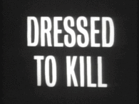 Dressed to kill