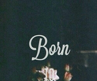 Born to die