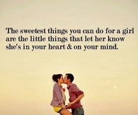 the sweetest thing you can do for a girl