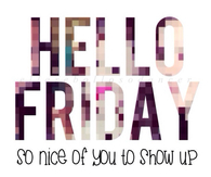 Hello Friday