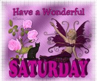 Have a wonderful Saturday
